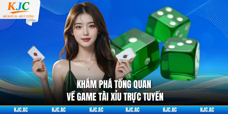 Khám phá tổng quan về game tài xỉu trực tuyến