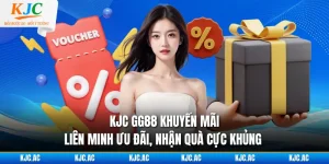 KJC GG88 Khuyến Mãi - Liên Minh Ưu Đãi, Nhận Quà Cực Khủng